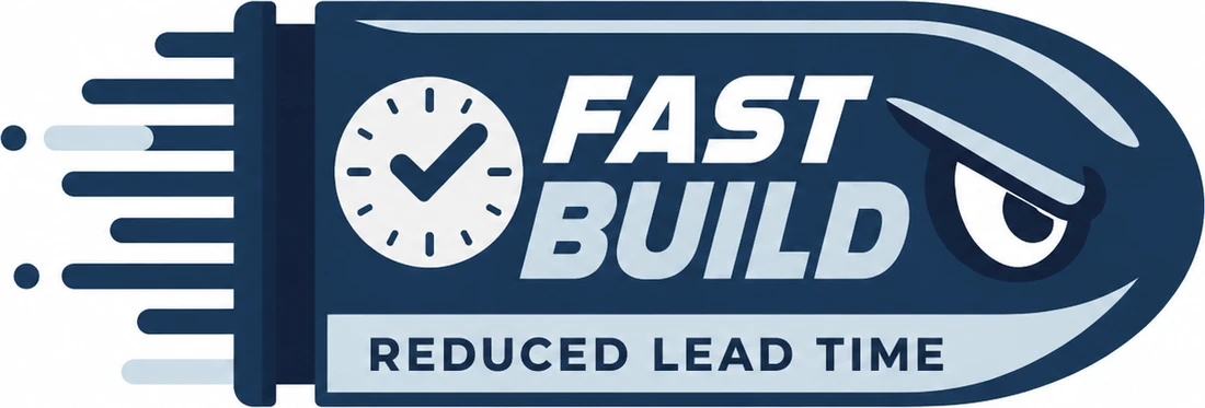 Fast Build — Reduced Lead Time